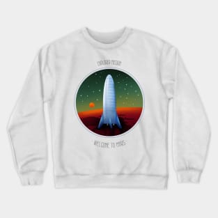 Welcome to Mars ! Crewneck Sweatshirt